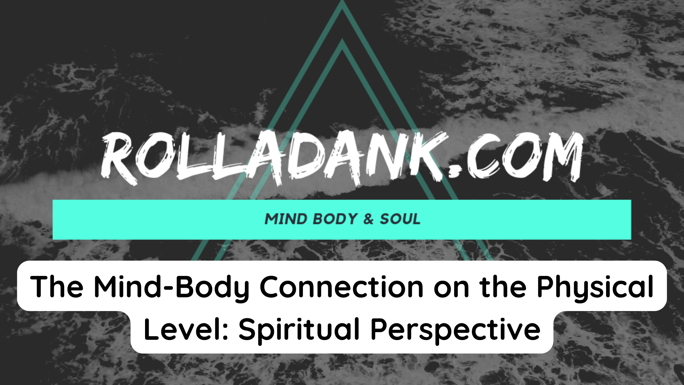 The Mind-Body Connection on the Physical Level Spiritual Perspective