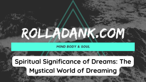 Spiritual Significance of Dreams The Mystical World of Dreaming