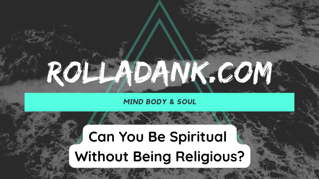 Can You Be Spiritual Without Being Religious
