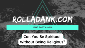 Can You Be Spiritual Without Being Religious