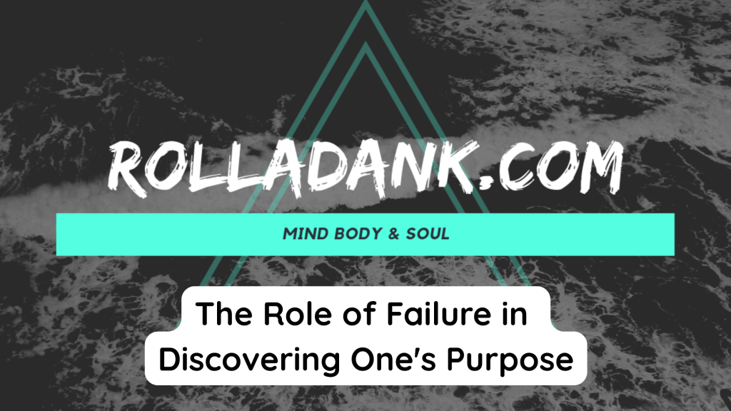 The Role of Failure in Discovering One's Purpose