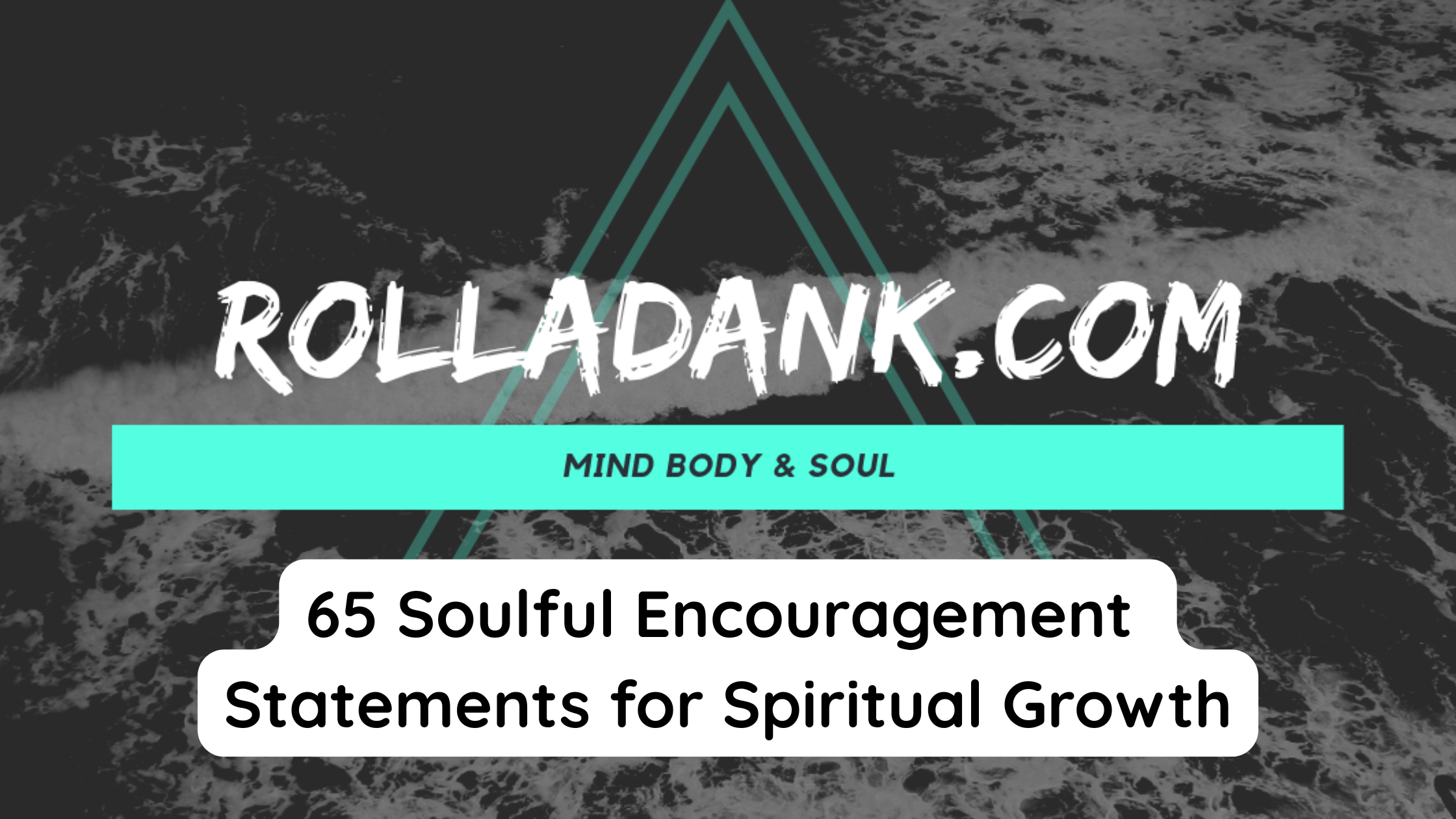 65 Soulful Encouragement Statements for Spiritual Growth