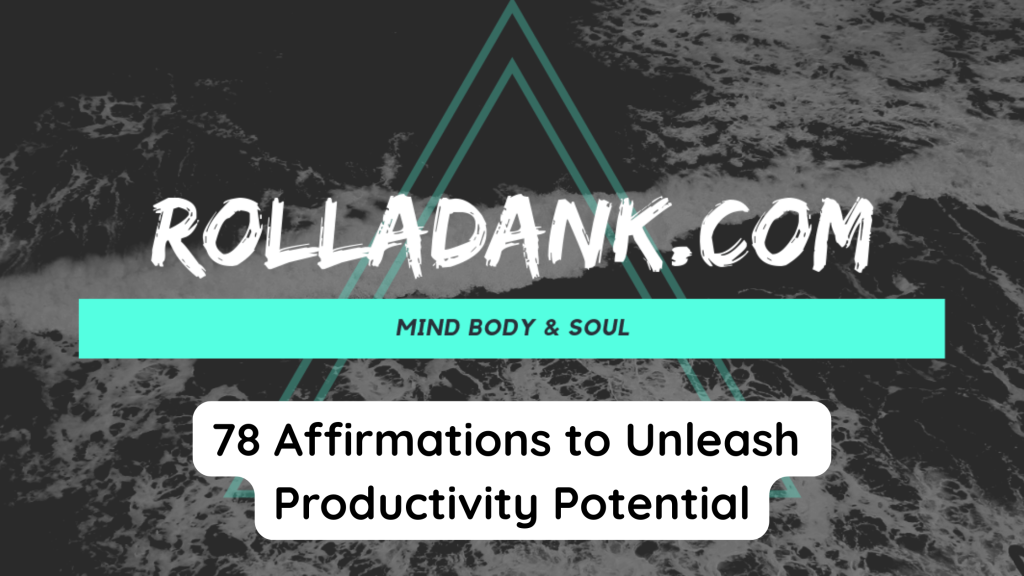 78 Affirmations to Unleash Productivity Potential