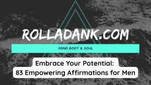 Embrace Your Potential 83 Empowering Affirmations for Men