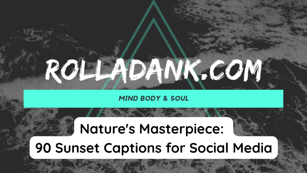 Nature's Masterpiece 90 Sunset Captions for Social Media