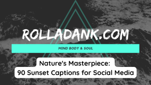 Nature's Masterpiece 90 Sunset Captions for Social Media
