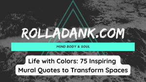 Life with Colors 75 Inspiring Mural Quotes to Transform Spaces