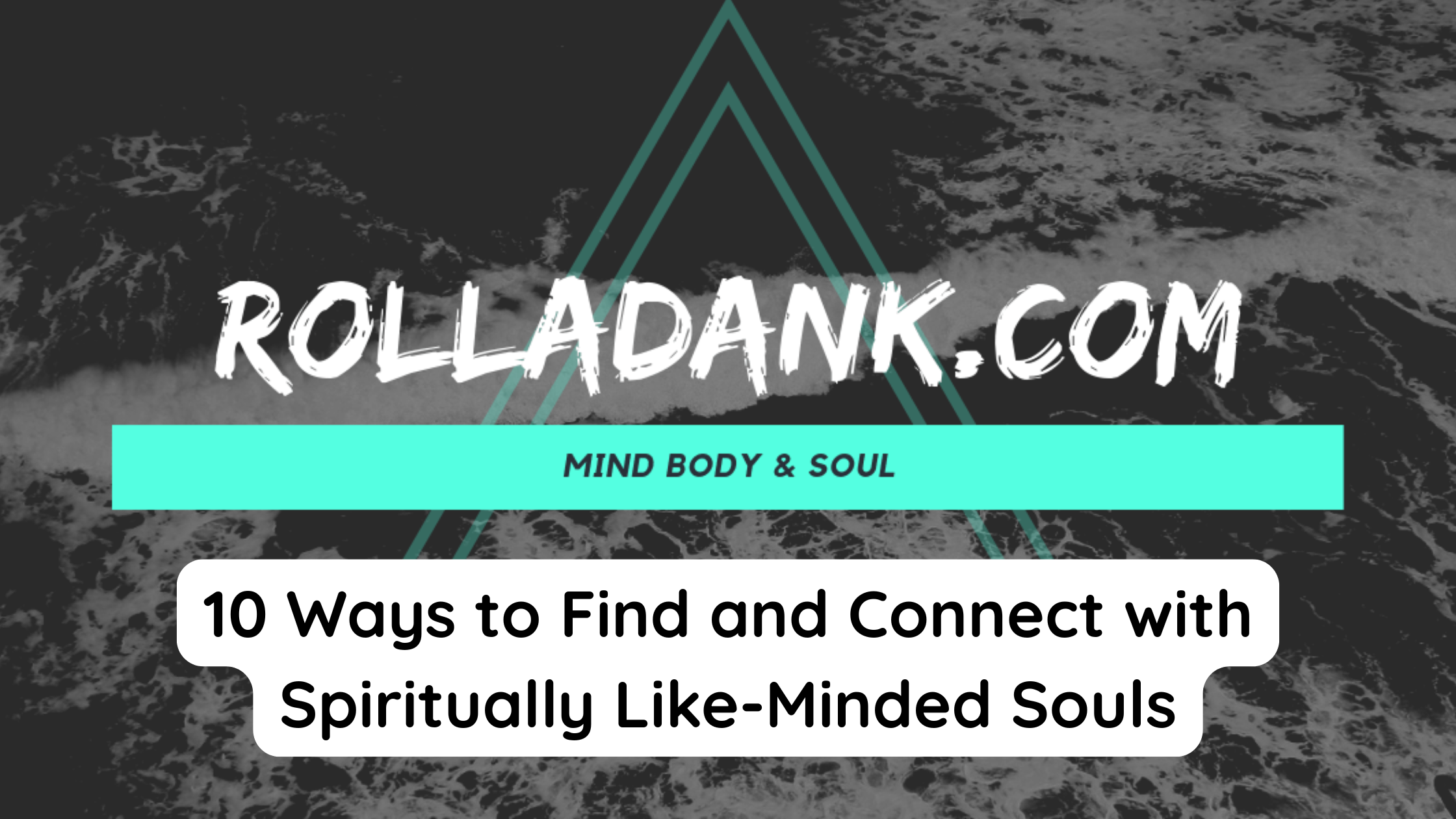 10 Ways to Find and Connect with Spiritually Like-Minded Souls