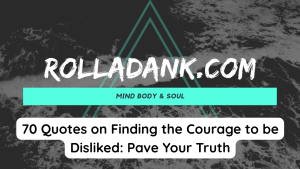 70 Quotes on Finding the Courage to be Disliked Pave Your Truth