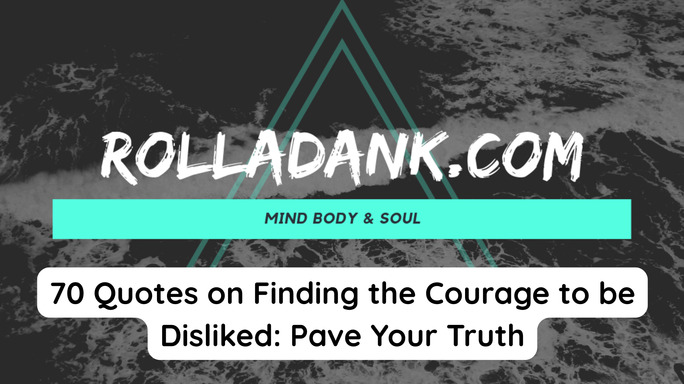 70 Quotes on Finding the Courage to be Disliked Pave Your Truth