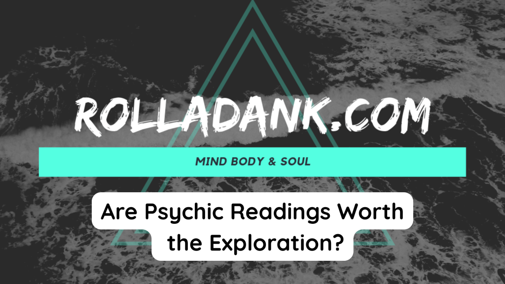 Are Psychic Readings Worth the Exploration