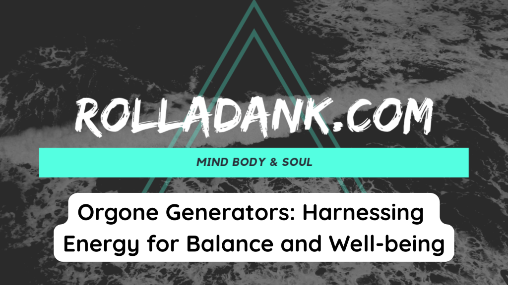 Orgone Generators Harnessing Energy for Balance and Well-being