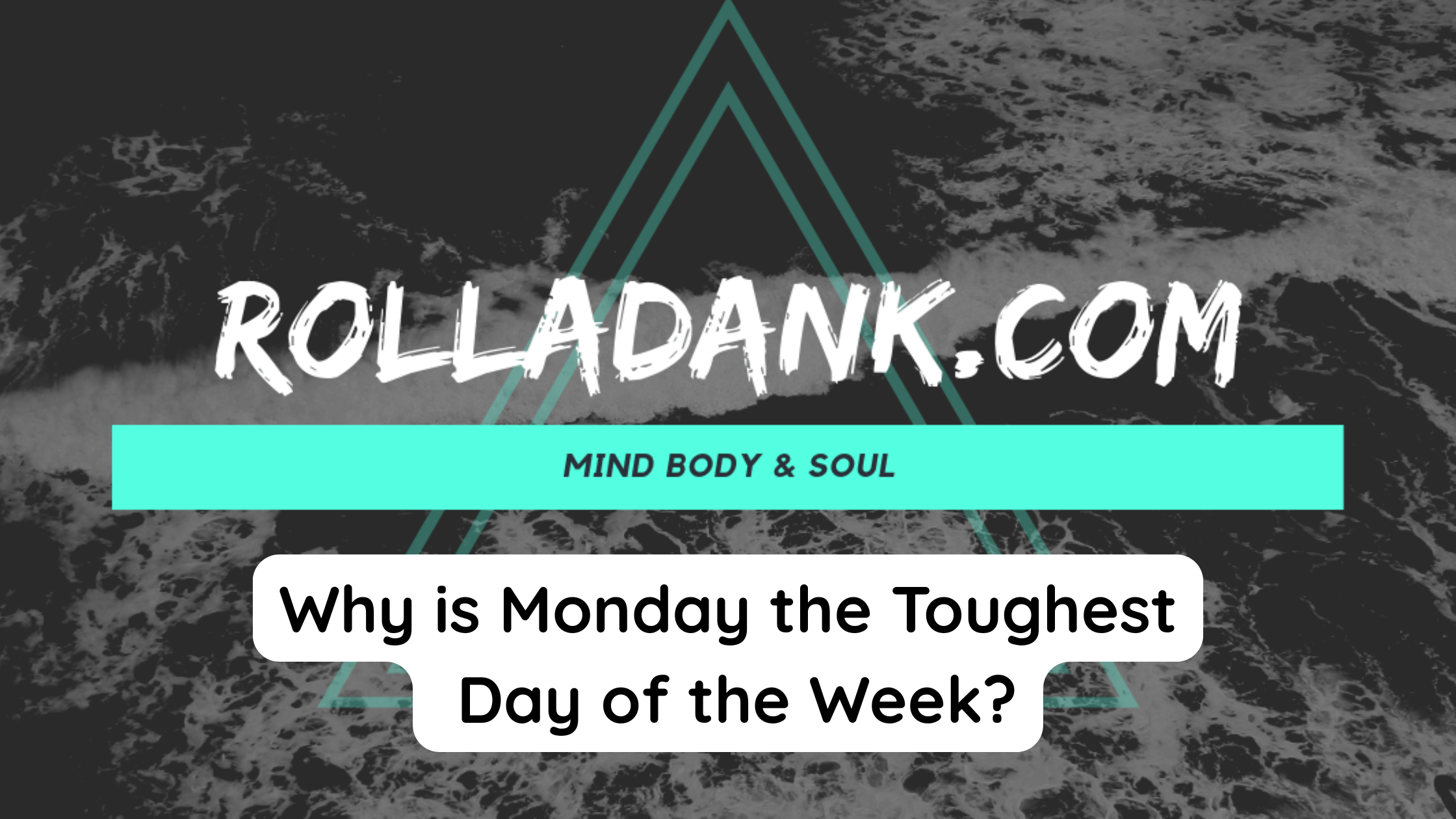 Why is Monday the Toughest Day of the Week
