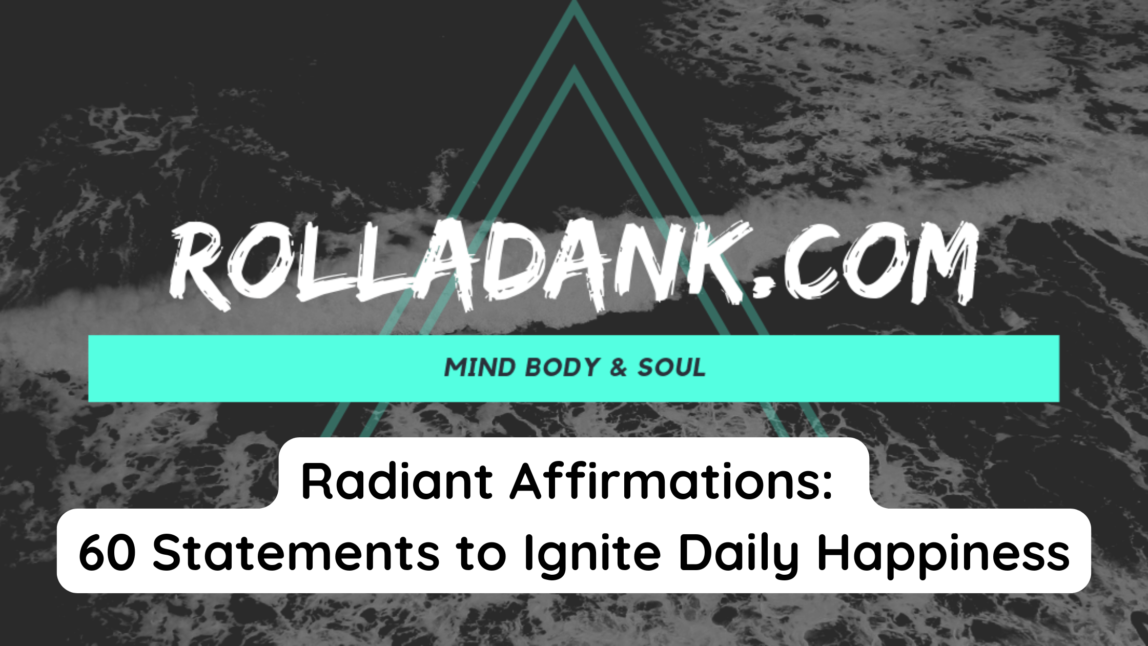 Radiant Affirmations 60 Statements to Ignite Daily Happiness